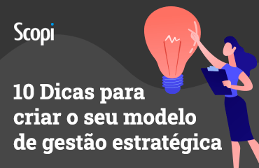 Design Infográfico 10 Dicas para criar o seu modelo de gestão estratégica